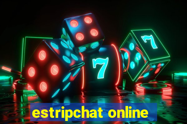 estripchat online